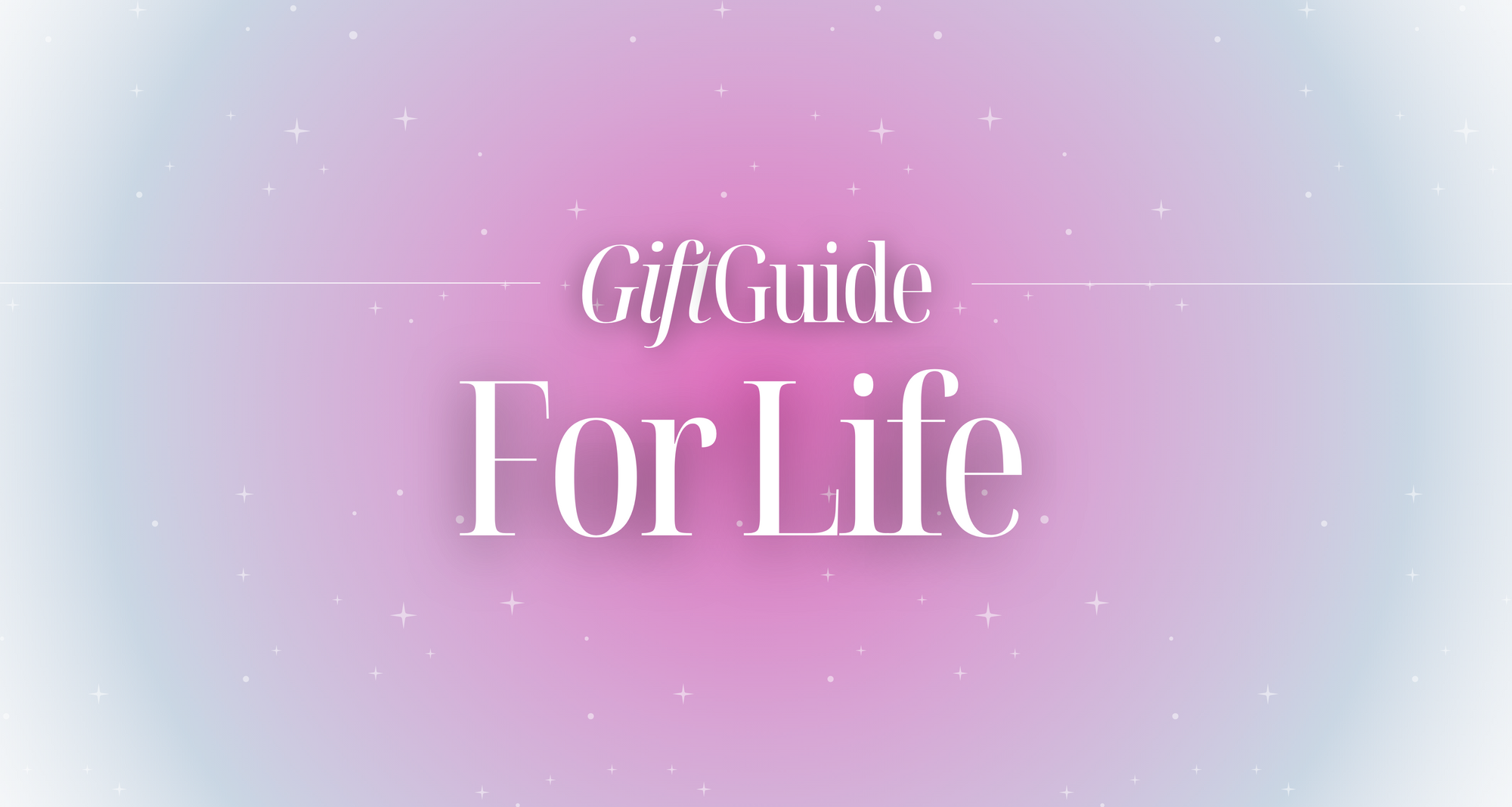 Gift Guide for Life